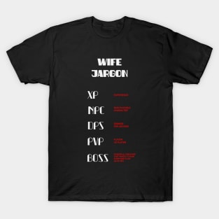 Gamer wife jargon T-Shirt